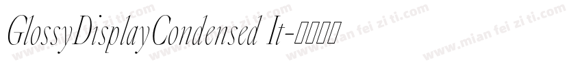GlossyDisplayCondensed It字体转换